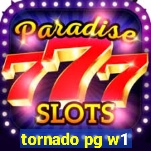 tornado pg w1